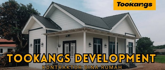 Tookangs Development Sdn. Bhd. - Kontraktor Bina Rumah Berkualiti, Projek Terkini & Harga Kompetitif